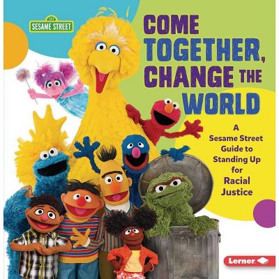 Come Together, Change the World - by  Jackie Golusky (Paperback)