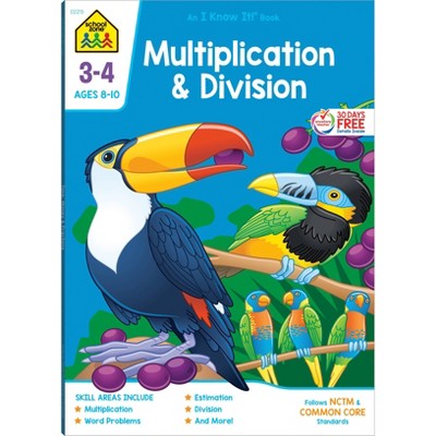 School Zone Multiplication & Division Grades 3-4 Workbook - (Paperback)