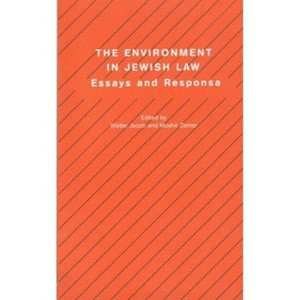 The Environment in Jewish Law - (Progressive Halakhah) by  Walter Jacob & Zemer Moshe (Paperback) - 1 of 1