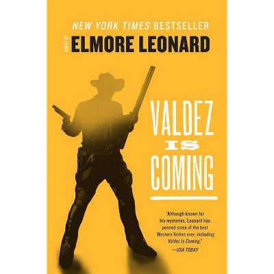 Valdez Is Coming - by  Elmore Leonard (Paperback)