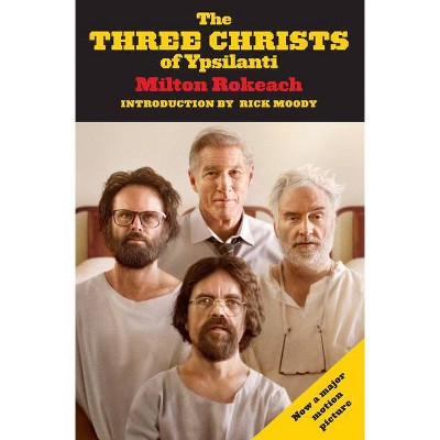 The Three Christs of Ypsilanti - by  Milton Rokeach (Paperback)