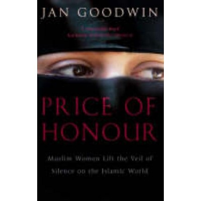 Price Of Honour - by  Jan Goodwin (Paperback)