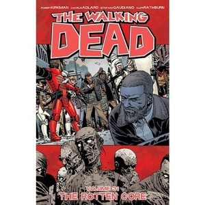 The Walking Dead Volume 31: The Rotten Core - by  Robert Kirkman (Paperback) - 1 of 1