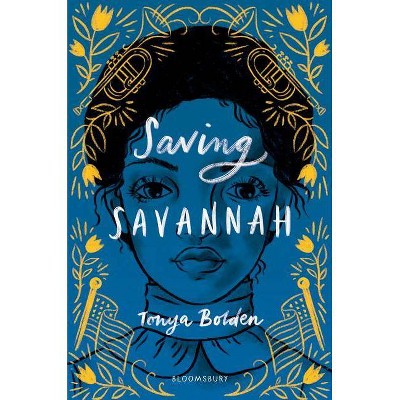 Saving Savannah - by  Tonya Bolden (Hardcover)