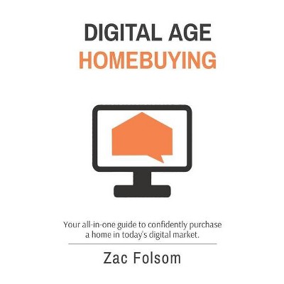 Digital Age Homebuying - by  Zac Folsom (Paperback)