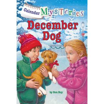 December Dog - (Calendar Mysteries) by  Ron Roy (Paperback)