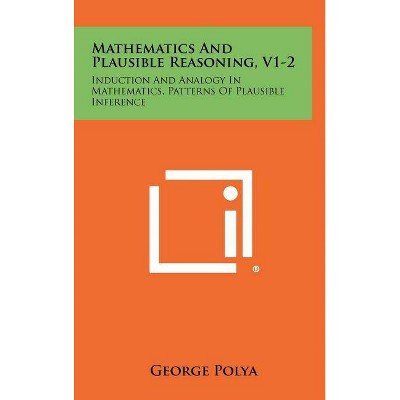 Mathematics And Plausible Reasoning, V1-2 - by  George Polya (Hardcover)