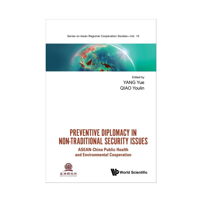 Preventive Diplomacy in Non-Traditional Security Issues: Asean-China Public Health and Environmental Cooperation - by  Yue Yang & Youlin Qiao, 1 of 2