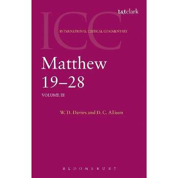 Matthew 19-28 - (International Critical Commentary) by  W D Davies & Jr (Paperback)