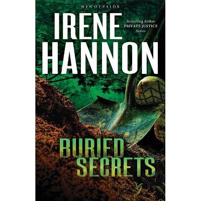 Buried Secrets - (Men of Valor) by  Irene Hannon (Paperback)