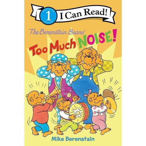 The Berenstain Bears Too Much Noise! - (I Can Read Level 1) by Mike  Berenstain (Paperback)