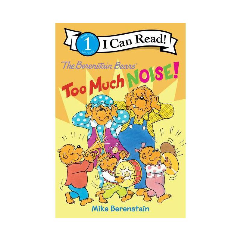 The Berenstain Bears Too Much Noise! - (I Can Read Level 1) by Mike Berenstain (Paperback), 1 of 2
