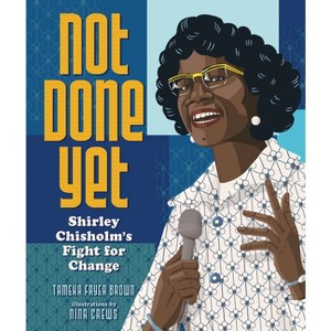 Not Done Yet - by  Tameka Fryer Brown (Hardcover) - 1 of 1