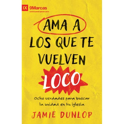 AMA a Los Que Te Vuelven Loco - by  Jamie Dunlop (Paperback)