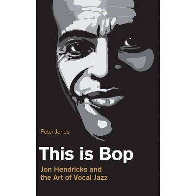 This is Bop - (Popular Music History) by  Peter Jones (Hardcover)