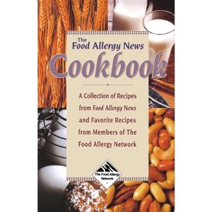 The Food Allergy News Cookbook - by  Anne Muñoz-Furlong (Hardcover) - 1 of 1