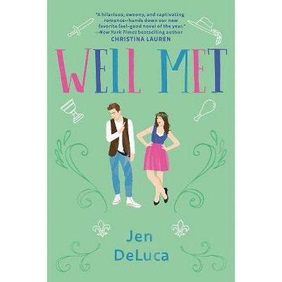 Well Met - by  Jen DeLuca (Paperback)