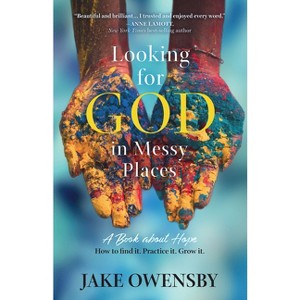Looking for God in Messy Places - by  Jake Owensby (Paperback) - 1 of 1