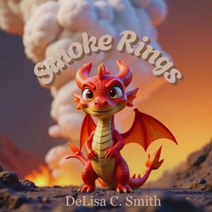 Smoke Rings - (The Big Feelings Book Club) by  Delisa C Smith (Paperback) - 1 of 1