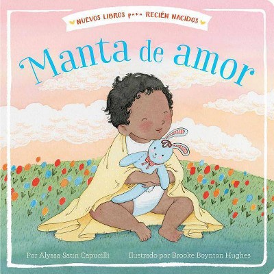 Manta de Amor - (New Books for Newborns) by  Alyssa Satin Capucilli (Board Book)