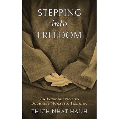 Stepping Into Freedom - by  Thich Nhat Hanh (Paperback)