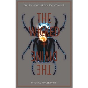 Wicked + the Divine Volume 5: Imperial Phase I - by  Kieron Gillen (Paperback) - 1 of 1