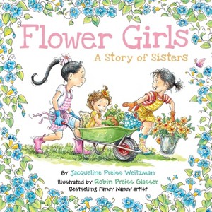 Flower Girls - by  Jacqueline Preis Weitzman (Hardcover) - 1 of 1