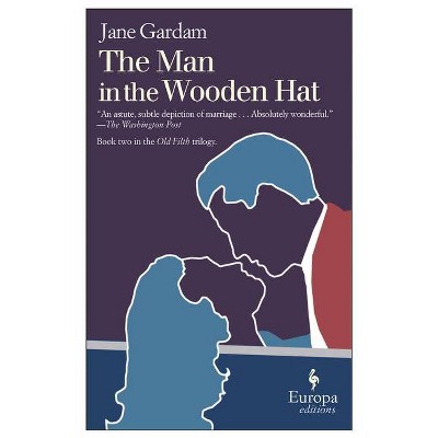 The Man in the Wooden Hat - by  Jane Gardam (Paperback)