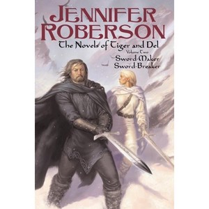 The Novels of Tiger and Del, Volume II - by  Jennifer Roberson (Paperback) - 1 of 1