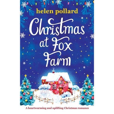 Christmas at Fox Farm - by  Helen Pollard (Paperback)