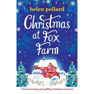 Christmas at Fox Farm - by  Helen Pollard (Paperback)