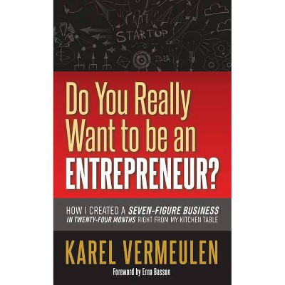 Do You Really Want to Be an Entrepreneur? - by  Karel Vermeulen (Paperback)