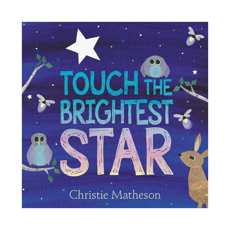 Touch the Brightest Star (Hardcover) by Christie Matheson, 1 of 2