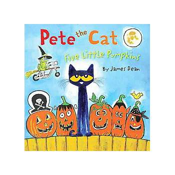 Five Little Pumpkins ( Pete the Cat) - by James Dean (Hardcover)