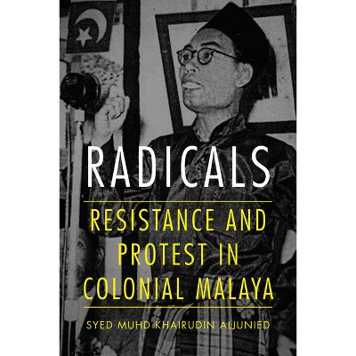 Radicals - by  Syed Aljunied (Paperback)