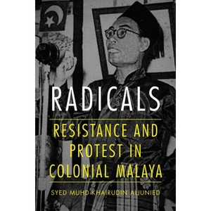 Radicals - by  Syed Aljunied (Paperback) - 1 of 1