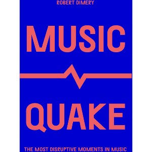 Musicquake - (Culture Quake) by  Robert Dimery (Paperback) - 1 of 1