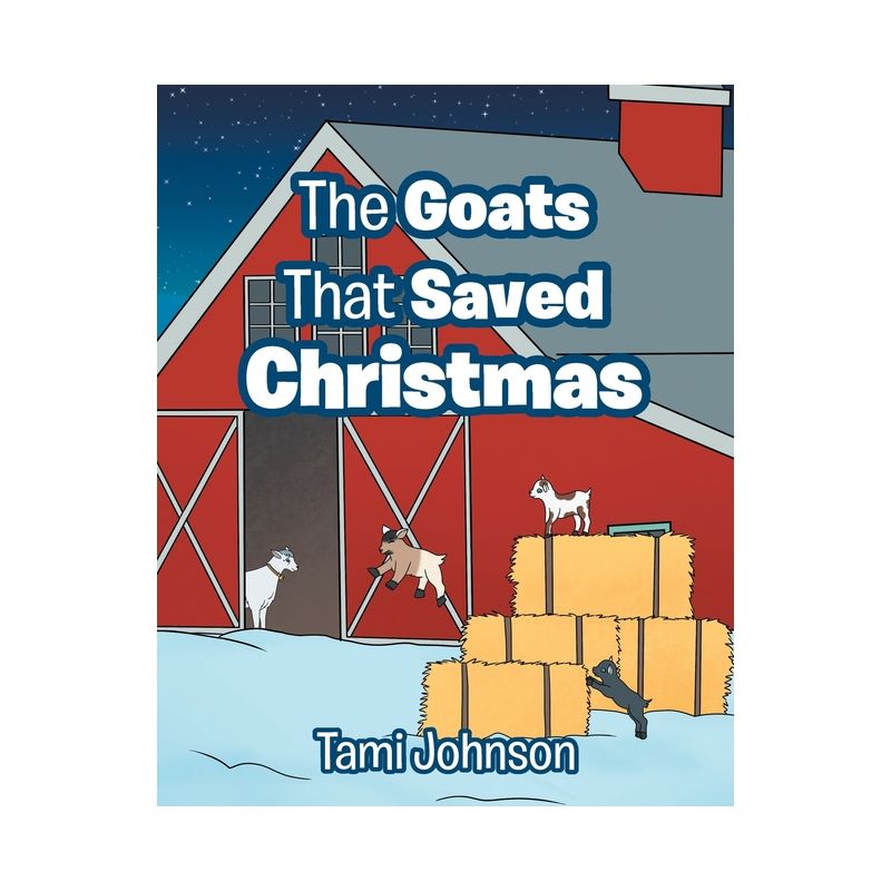The Goats That Saved Christmas - by  Tami Johnson (Paperback), 1 of 2