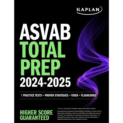 ASVAB Total Prep 2024-2025: 7 Practice Tests + Proven Strategies + Video + Flashcards - (Kaplan Test Prep) by  Kaplan Test Prep (Paperback)