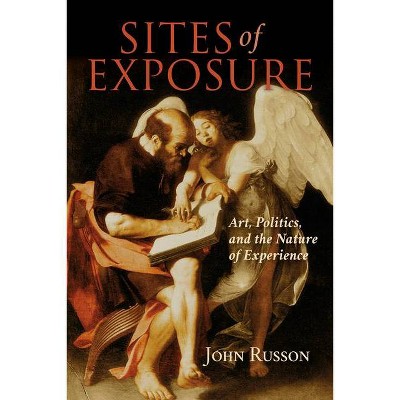 Sites of Exposure - (Studies in Continental Thought) by  John Russon (Paperback)