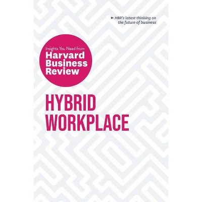 Hybrid Workplace: The Insights You Need From Harvard Business Review ...