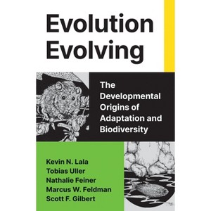 Evolution Evolving - by  Kevin N Lala & Tobias Uller & Nathalie Feiner & Marcus Feldman & Scott F Gilbert (Hardcover) - 1 of 1