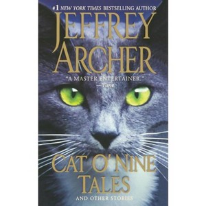 Cat O' Nine Tales - by  Jeffrey Archer (Paperback) - 1 of 1