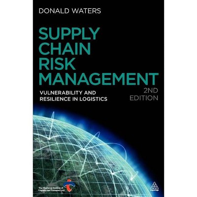 Supply Chain Risk Management - 2nd Edition by  Donald Waters (Paperback)