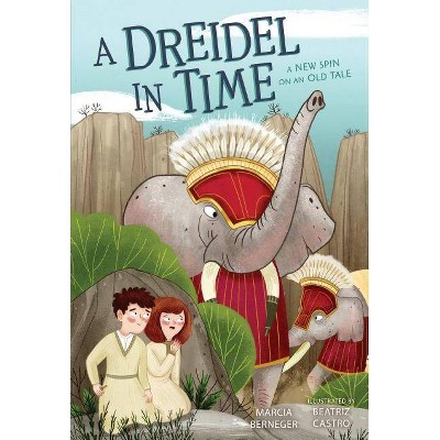 A Dreidel in Time - by  Marcia Berneger (Paperback)