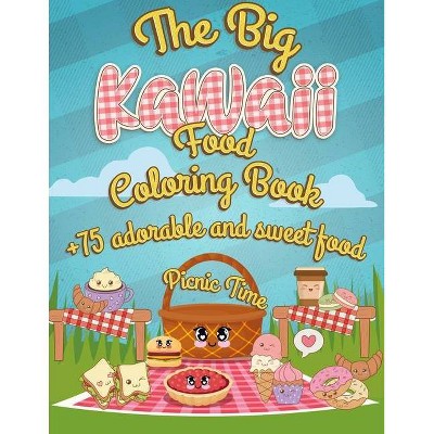 The Big Kawaii Food Coloring Book - by  Coloring Book Happy (Paperback)