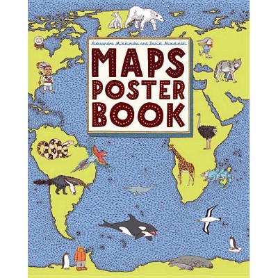 Maps Poster Book - by  Aleksandra Mizielinska & Daniel Mizielinski (Paperback)