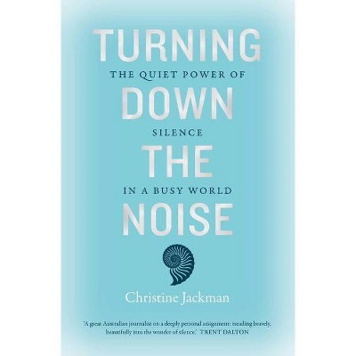 Turning Down the Noise - by  Christine Jackman (Paperback)