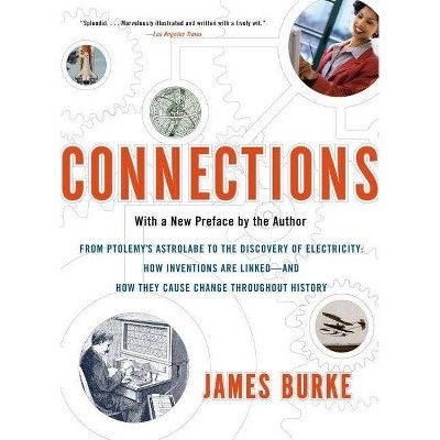 Connections - by  James Burke (Paperback)