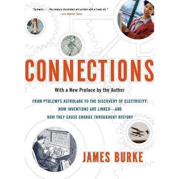 Connections - by  James Burke (Paperback)